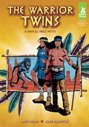 The warrior twins : a Navajo hero myth cover image