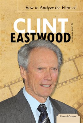 Cover image for How to Analyze the Films of Clint Eastwood