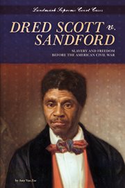 Dred Scott v. Sandford : slavery and freedom before the American civil war cover image