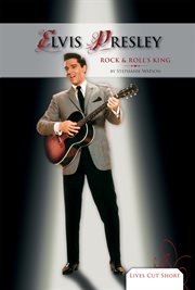 Elvis Presley : rock & roll's king cover image