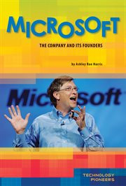 Microsoft : the company and its founders cover image