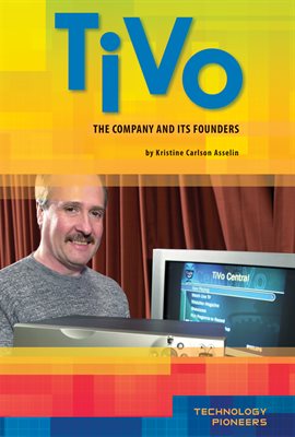 Cover image for TiVo: The Company and Its Founders