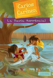 La lluvia torrencial (Big Rain) : Carlos & Carmen Set 1 (Spanish) cover image