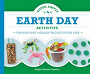 Super simple earth day activities. Fun and Easy Holiday Projects for Kids cover image
