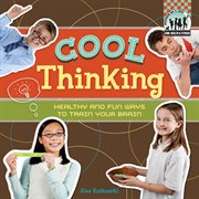 Cool thinking : healthy & fun ways to train your brain cover image
