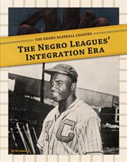 The Negro leagues' integration era cover image