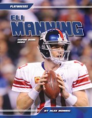 Eli Manning : super bowl hero cover image