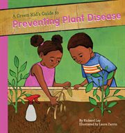 A green kid's guide to preventing plant diseases cover image