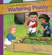 A green kid's guide to watering plants cover image