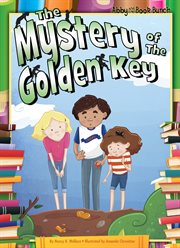 Mystery of the Golden Key : Abby and the Book Bunch cover image
