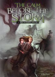 Calm Before the Storm : A Night in Sleepy Hollow. Adventures in Extreme Reading cover image