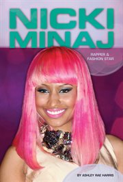 Nicki Minaj : rapper & fashion star cover image