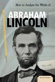 How to analyze the works of Abraham Lincoln cover image