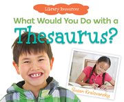 What would you do with a thesaurus? cover image