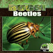 Beetles : Bugs! cover image