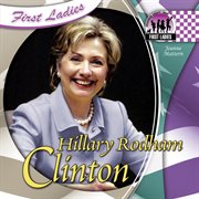 Hillary Rodham Clinton : First Ladies cover image