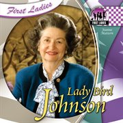Lady Bird Johnson : First Ladies cover image