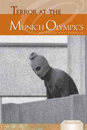 Terror at the Munich Olympics : Essential Events Set 4 cover image