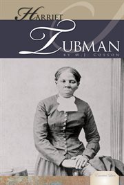 Harriet Tubman : Engineer of the Underground Railroad. Engineer of the Underground Railroad. Essential Lives cover image