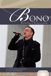 Bono : Rock Star & Humanitarian. Rock Star & Humanitarian. Essential Lives cover image