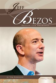 Jeff Bezos : Amazon.com Architect. Publishing Pioneers cover image