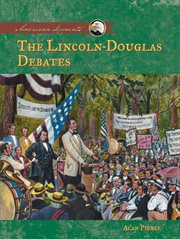 Lincoln-Douglas Debates : American Moments Set 2 cover image