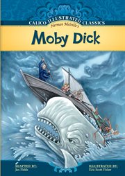 Moby Dick : Calico Illustrated Classics Set 1 cover image