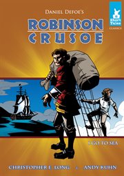 Robinson Crusoe Tale : Go to Sea. Short Tales Classics cover image