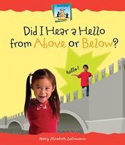 Did I Hear a Hello From Above or Below? : Antonyms cover image