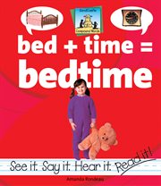 Bed+Time=Bedtime : Compound Words cover image
