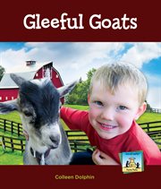 Gleeful Goats : Farm Pets cover image
