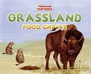 Grassland Food Chains : Fascinating Food Chains cover image