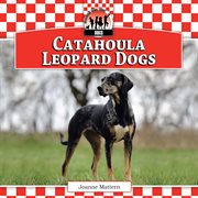 Catahoula Leopard Dogs : Dogs cover image
