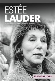 Estée Lauder : businesswoman and cosmetics pioneer cover image