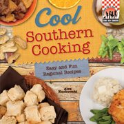 Cool Southern cooking : easy and fun regional recipes cover image