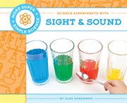Science experiments with sight & sound cover image