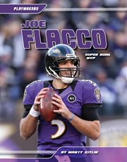 Joe Flacco : Super Bowl MVP cover image
