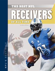 Best NFL Receivers of All Time : NFL's Best Ever cover image