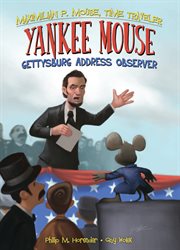 Yankee mouse : Gettysburg Address observer cover image