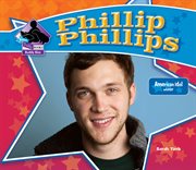 Phillip Phillips : American Idol winner cover image