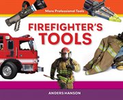 Firefighter's tools cover image