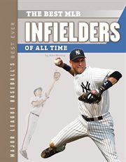 The best MLB infielders of all time cover image