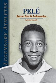 Pelé : soccer star & ambassador cover image