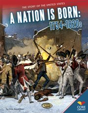A nation is born : 1754-1820s cover image