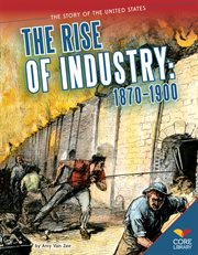 Rise of Industry : 1870'1900 cover image