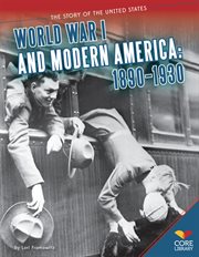 World War I and modern America : 1890-1930 cover image