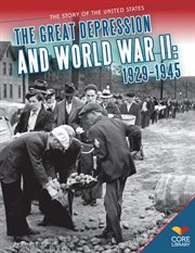 Great Depression and World War II : 1929-1945 cover image