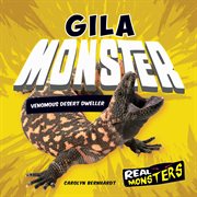 Gila monster. Venomous Desert Dweller cover image