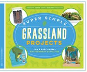 Super simple grassland projects. Fun & Easy Animal Environment Activities cover image