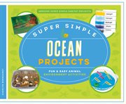 Super simple ocean projects. Fun & Easy Animal Environment Activities cover image